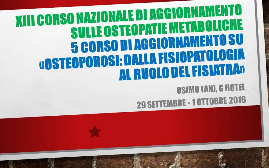 XIII Corso Nazionale di Aggiornamento sulle Osteopatie Metaboliche