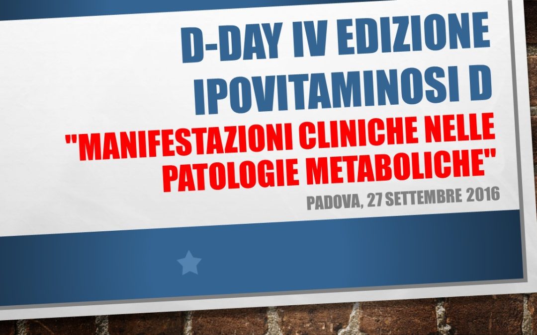 D-Day IV edizione, Ipovitaminosi D: Manifestazioni cliniche nelle patologie metaboliche