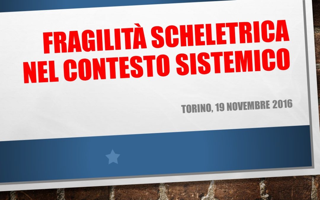 Fragilità Scheletrica nel Contesto Sistemico