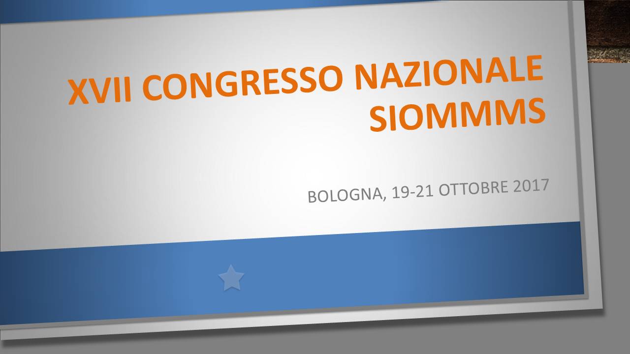 XVII Congresso Nazionale SIOMMMS