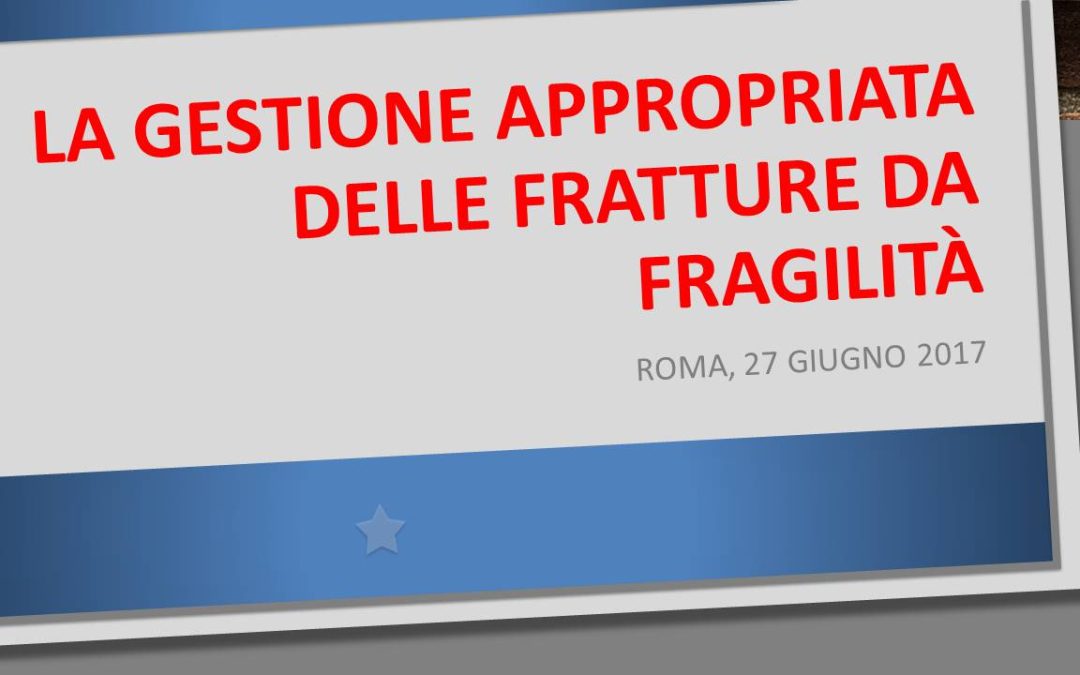 La gestione appropriata delle fratture da fragilità