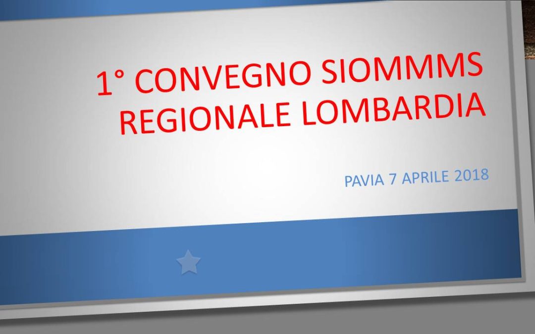 1° Convegno SIOMMMS Regionale Lombardia