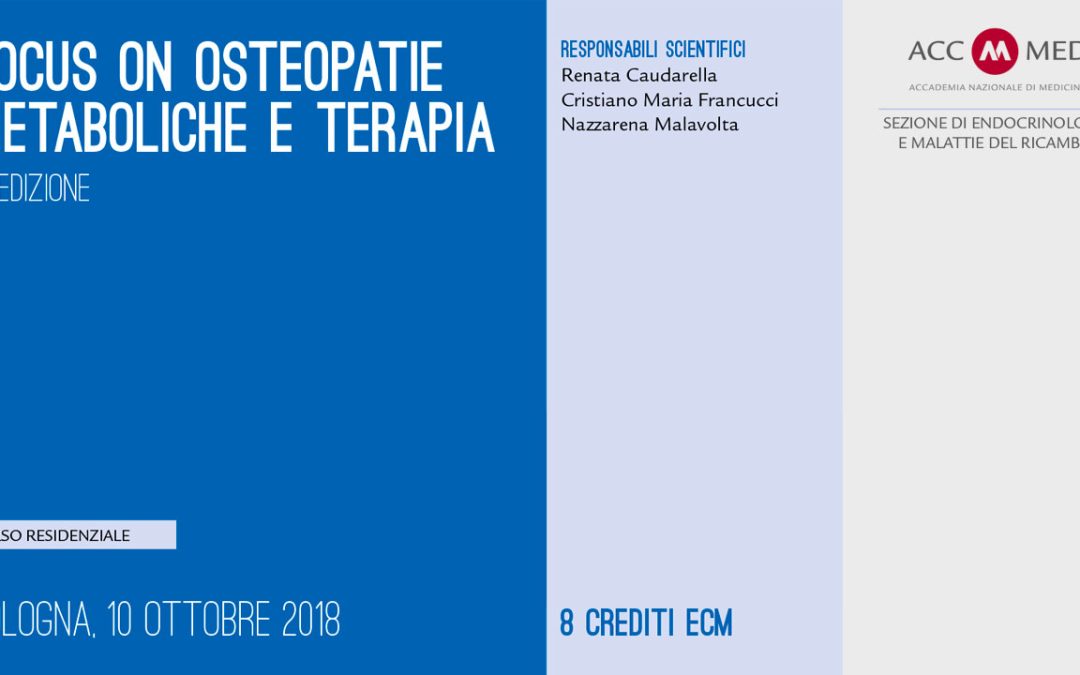 Focus on osteopatie metaboliche e terapia. VI Edizione
