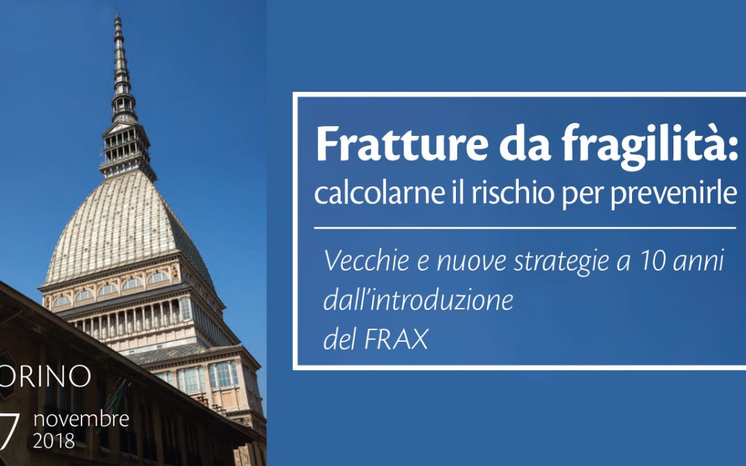V Convegno Regionale SIOMMMS Piemonte – Valle d’Aosta: Fratture da fragilità