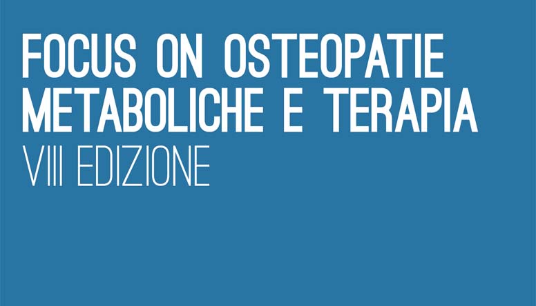 Focus on osteopatie metaboliche e terapia VIII Edizione
