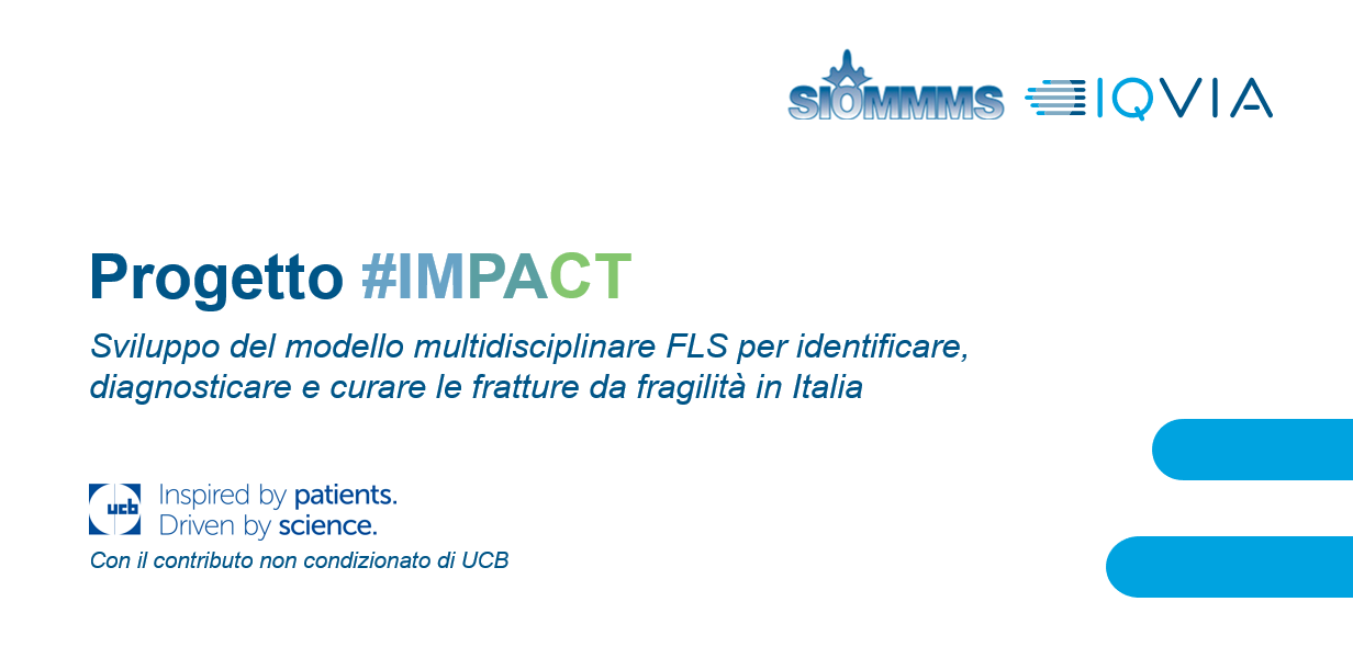 SIOMMMS lancia il Progetto #IMPACT: Sviluppo del modello multidisciplinare FLS per identificare, diagnosticare e curare le fratture da fragilità in Italia