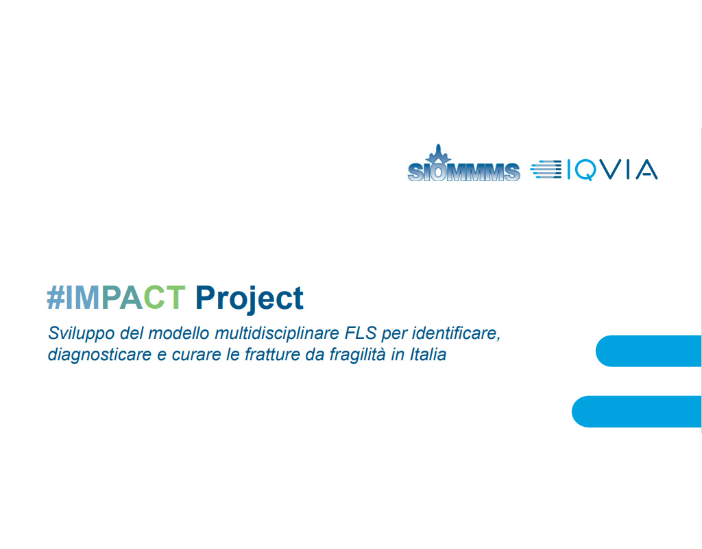 Progetto #IMPACT – “Sviluppo del modello multidisciplinare FLS per identificare, diagnosticare e curare le fratture da fragilità in Italia”