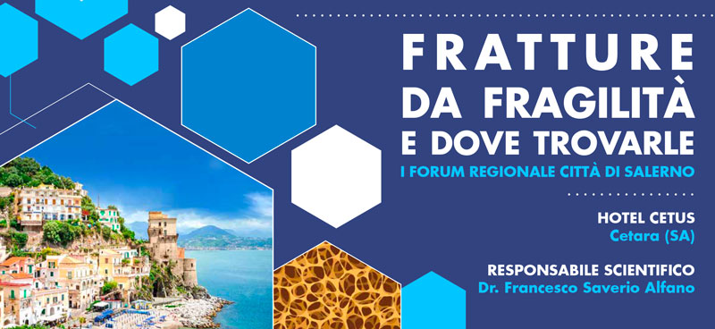 Fratture da fragilità e dove trovarle. Forum Regionle città di Salerno