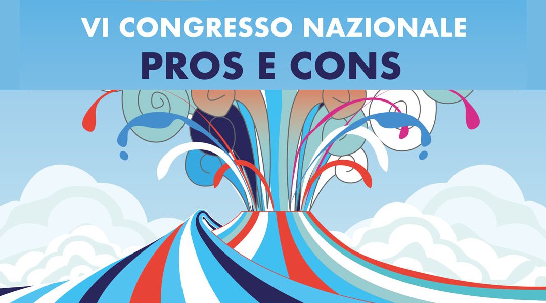 VI Congresso Nazionale PROS e CONS